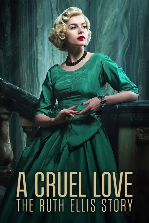 A Cruel Love: The Ruth Ellis Story	
